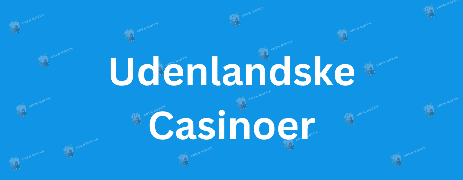 Casinoer Uden Rufus Din Ultimative Guide