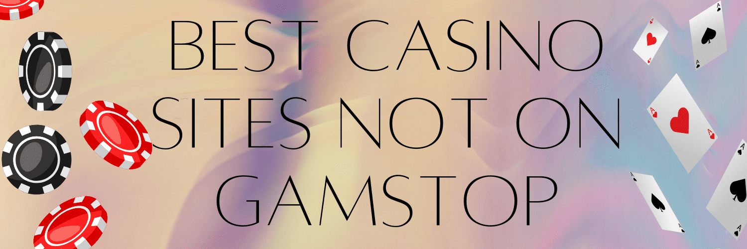 Exploring Casinos Not on Gamstop UK A Comprehensive Guide -1932821901